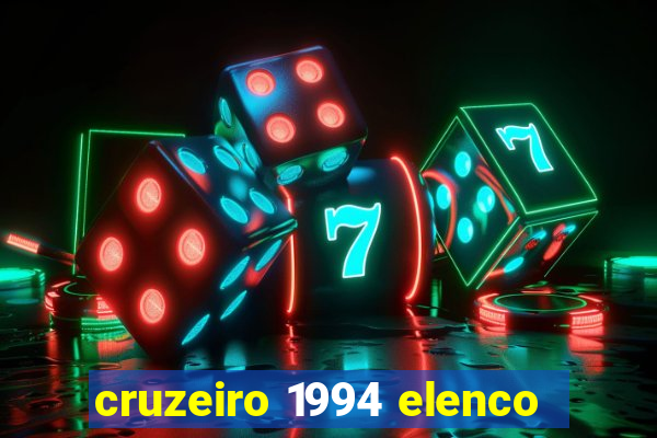 cruzeiro 1994 elenco